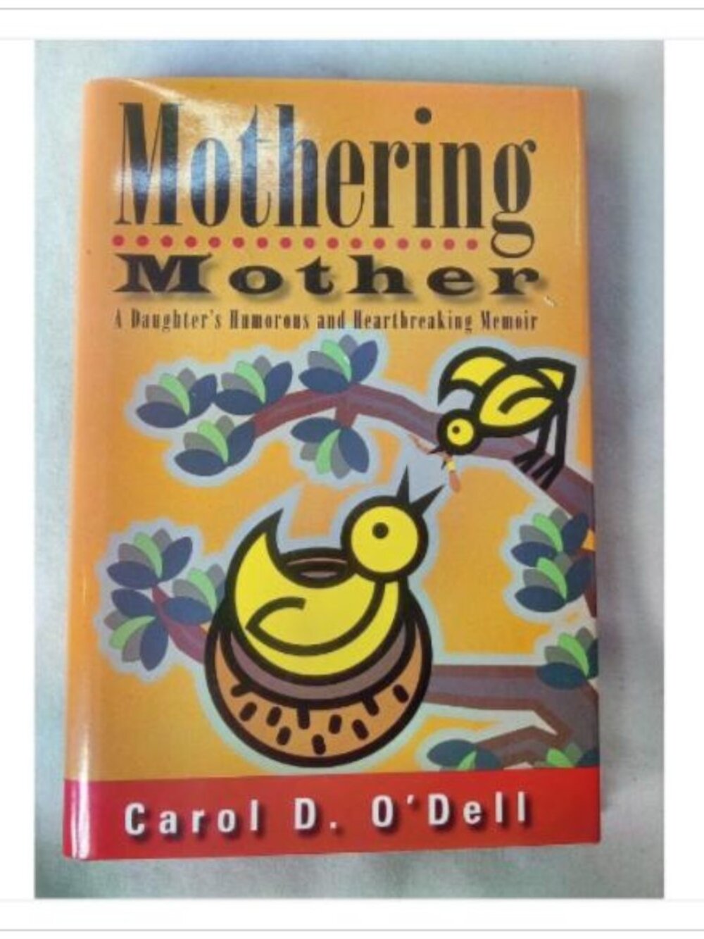 Mothering Mother: A Daughter's Humorous and Heartbreaking Memoir 2007 Book Read
